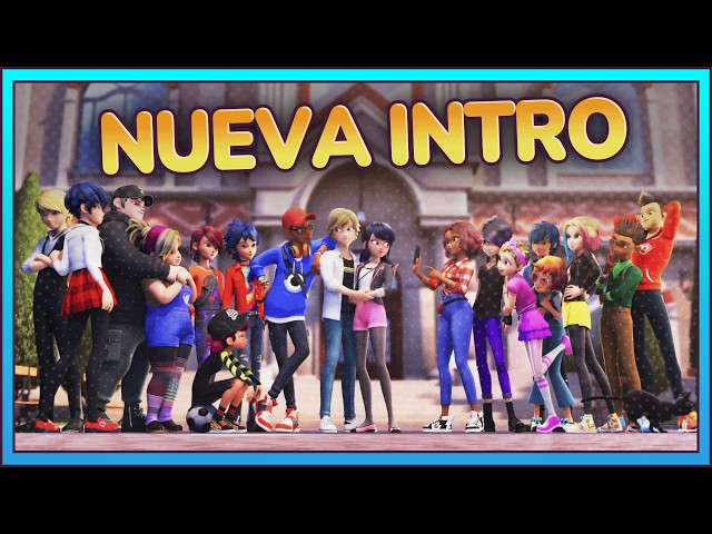 ✨ TODOS TUVIERON un GLOW UP ✨ | NUEVA INTRO de la TEMPORADA 6 | Miraculous Ladybug