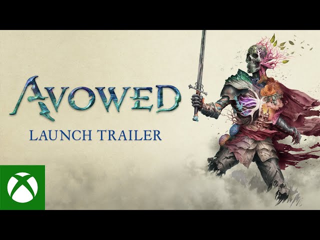 Avowed - Official Launch Trailer