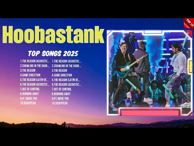 Hoobastank Hot New Songs 2025 ~ Trending Music ~ Best Hits Playlist