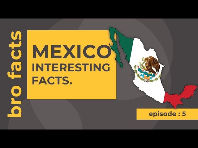 Mexico Facts interesting facts-by bro facts (2018)