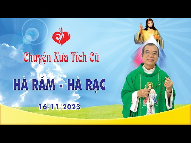 Chuyện Xưa Tích Cũ | HÀ RẦM HÀ RẠC | 16/11/2023