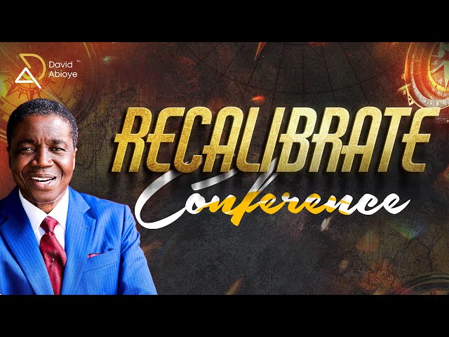 SPIRITUAL EMPOWERMENT & WISDOM | RECALIBRATE CONFERENCE | DAVID ABIOYE | CALABAR, NGN | 07.02.25