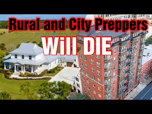 Rural and City Preppers Will Die During SHTF