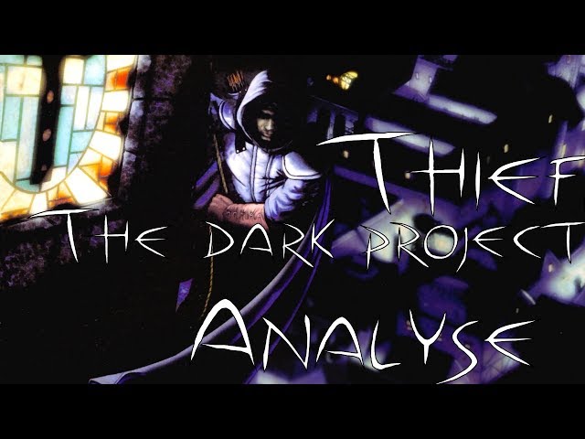 Thief : The Dark Project - Analyse