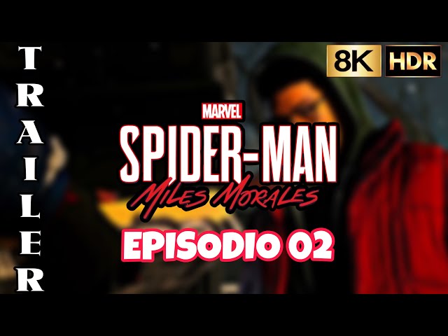 Spiderman Miles Morales | Trailer EP02 [8k 60fps HDR]