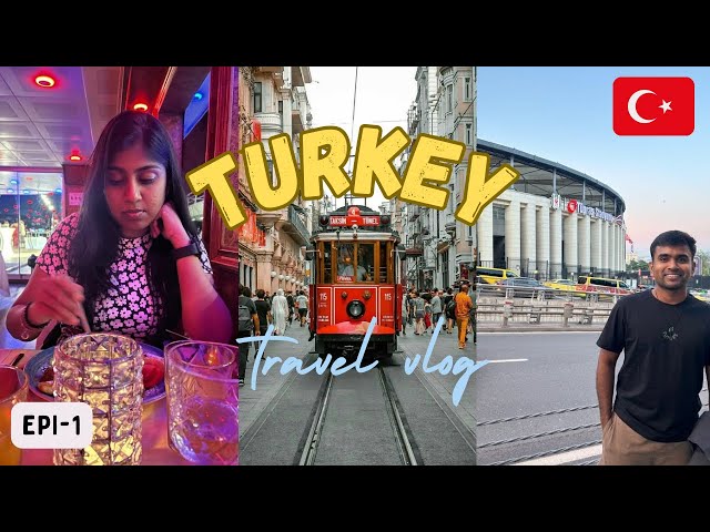 Turkey Travel Series in Tamil | Ep 1 | Chennai to Istanbul✈️| Exploring Istanbul🇹🇷| Road Trip🚙