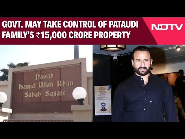 Saif Ali Khan Property | Govt May Gain Control Over Pataudi Family's ₹15,000 Cr Bhopal Property