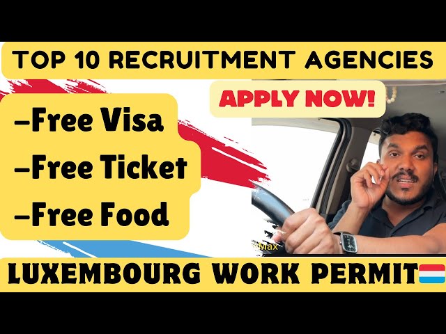 Top 10 Recruitment Agencies Luxembourg | How to Apply Luxembourg Visa  #europe #luxembourg #lu