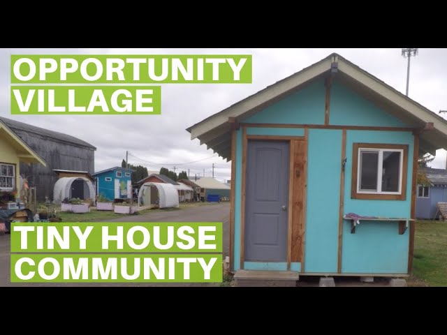 Opportunity Village Tiny House Community for People Who are experiencing Homelessness