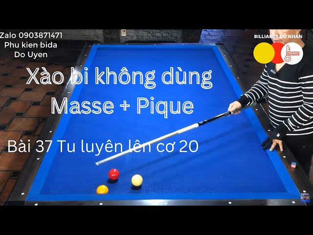 ĐỖ NHÂN - Hướng dẫn cách tu luyện lên cơ 20. Bài 37 Xào bi không sử dụng kỹ thuật masse, pique.