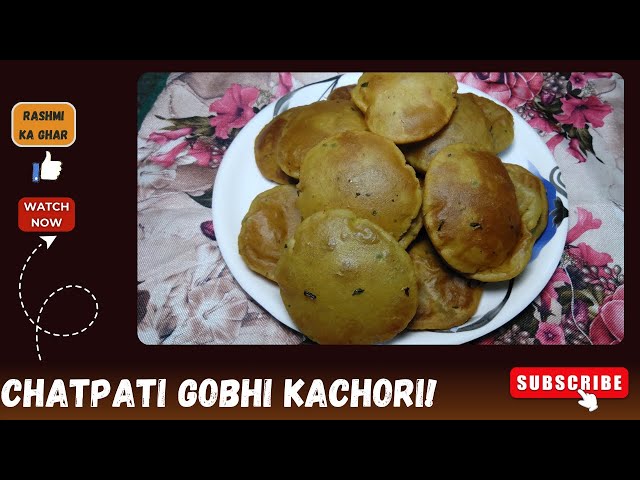 Phool Gobhi Ki Khasta Kachori | Chatpati & Kurkuri Nashta Recipe