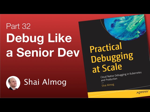 Practical Debugging at Scale: Kubernetes Introduction B - P. 32