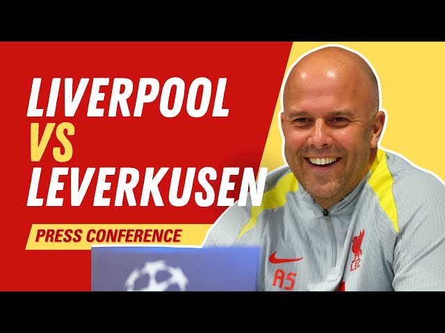 Liverpool vs Leverkusen | Arne Slot Press Conference