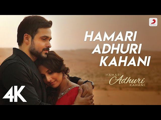 Hamari Adhuri Kahani Title Track   | Emraan Hashmi,  Vidya Balan | Arijit Singh song|