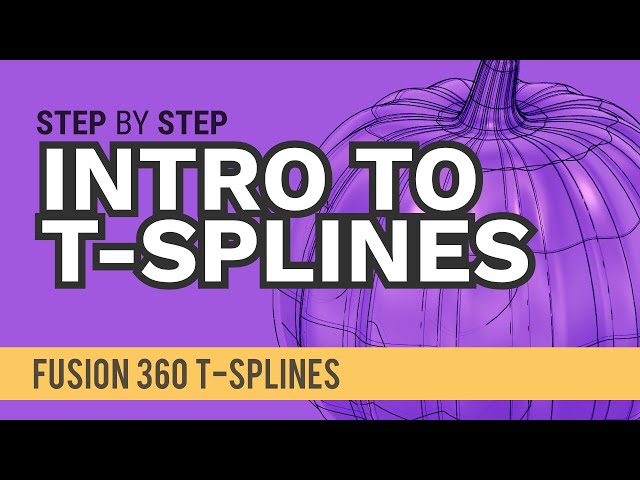 Modeling with T-Splines in Fusion 360 (2021)