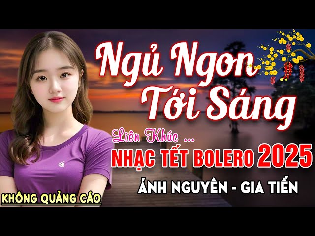 Nghe 15 phút ngủ liền 😴 NHẠC BOLERO DỄ NGHE, DỄ NGỦ - LK Nhạc Vàng Chọn Lọc Bài Hay KHÔNG QUẢNG CÁO