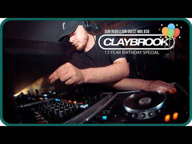 Dub Rebellion Guest Mix #35: Claybrook [13 Year Birthday Special 🎈]