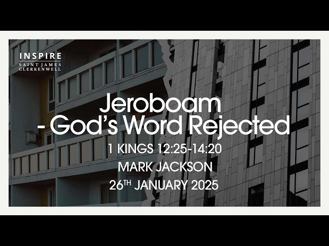 Jeroboam - God’s Word Rejected