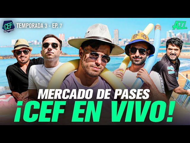 CEF EN VIVO 🚨 S3 EPISODIO 7🔥 FULL MERCADO DE PASES