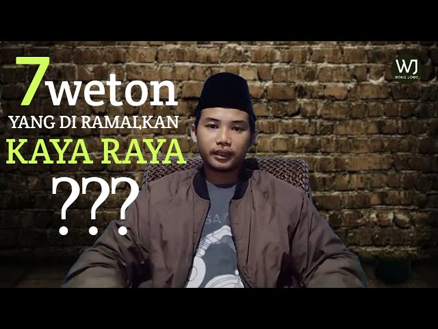 7 weton yang akan kaya raya || weton yang akan kaya