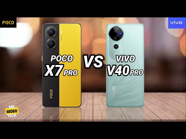 Poco X7 Pro vs Vivo V40 Pro | Mr Mobo Tech