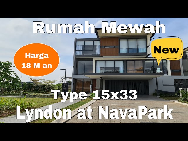 Lyndon at NavaPark Rumah Mewah di BSD City Type 15x33