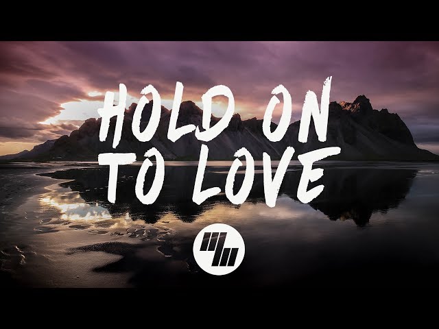 Noah Neiman - Hold On To Love (Lyrics / Lyric Video) feat. Laci Kay