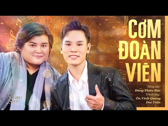 Cơm Đoàn Viên - Ôn Vĩnh Quang ft. Dee Trần ( The Khang Show )