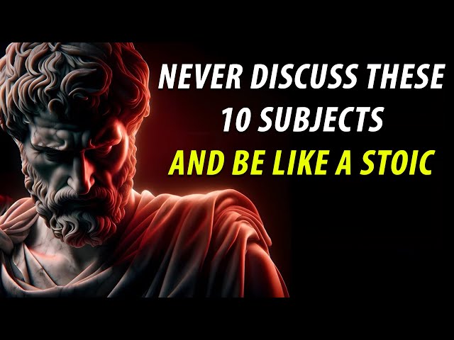 Never Discuss These 10 Subjects And Be Like A Stoic  | Stoicism Marcus Aurelius | Stoicism