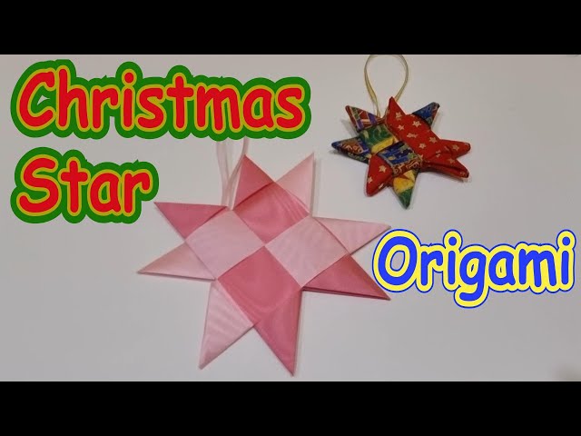 Origami Christmas star ornament in any size fabric or ribbon folding