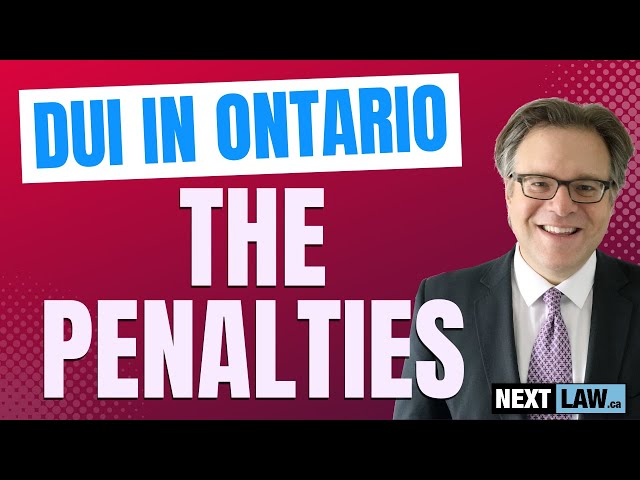 What Are The Penalties For DUI in Ontario (2024)?