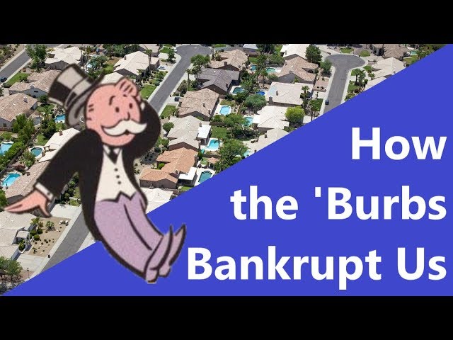 The Suburban Wasteland: How the ‘Burbs Bankrupt Us