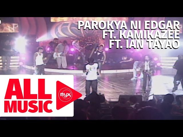 PAROKYA NI EDGAR FT. KAMIKAZEE FT. IAN TAYAO - The Ordertaker (MYX Music Awards 2006)