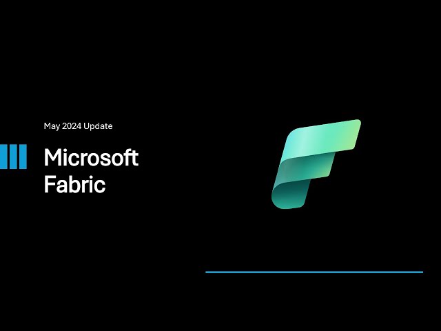 Fabric Monthly Update - May 2024