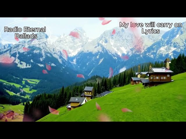 My Love Will Carry On // Romantic Ballad // Original Song with Lyrics