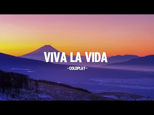 VIVA LA VIDA - Coldplay (Lyrics)