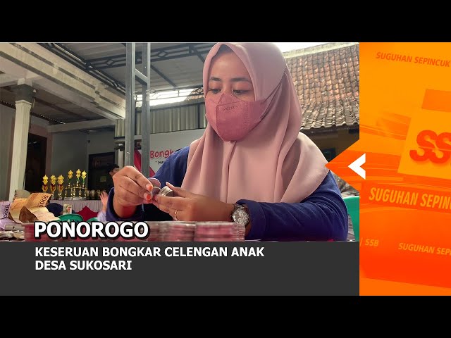 PONOROGO - Keseruan Bongkar Celengan Anak Desa Sukosari