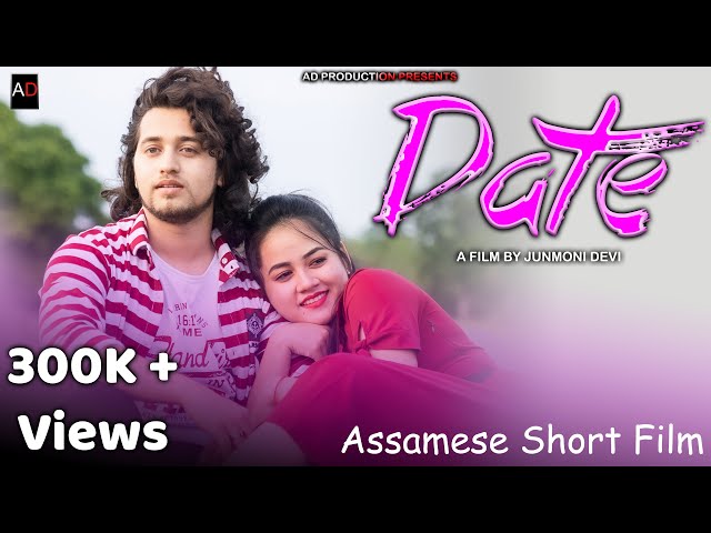 Date || Assamese Short Film || AD PRODUCTION || Junmoni || Ajan || Galaxy || Love Story