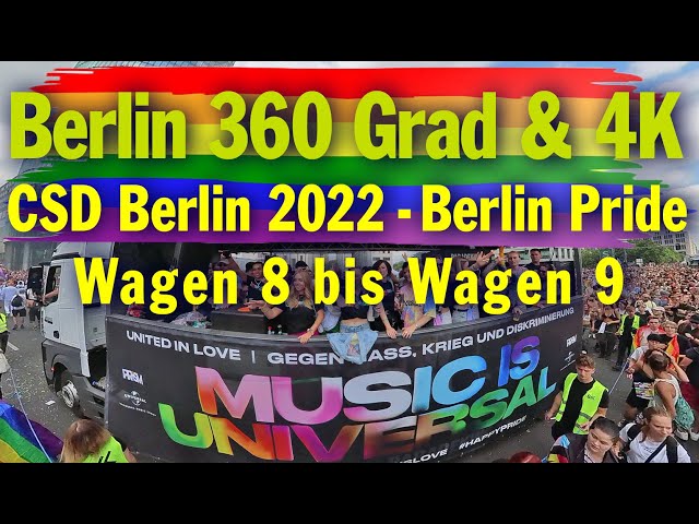 Berlin 360 Grad: CSD  2022 - Berlin Pride - Christopher Street Day - Wagen 8 - 9