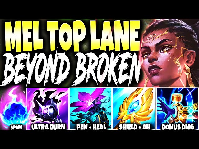 New Champion Mel Top Lane with my Max CDR Build is the MOST BROKEN CHAMP I EVER PLAYED 🔥