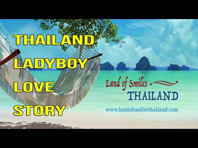 Thailand Ladyboy Love Story