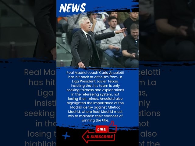 Ancelotti Fires Back at La Liga President #footballnews #laliga