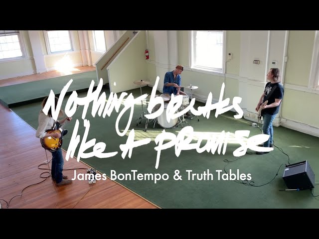 James BonTempo & Truth Tables - Nothing Breaks Like a Promise (Official Music Video)