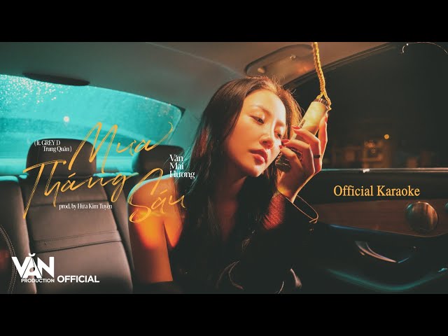 [KARAOKE BEAT GỐC] MƯA THÁNG SÁU - VĂN MAI HƯƠNG ft. GREY D, TRUNG QUÂN (Prod. by HỨA KIM TUYỀN)