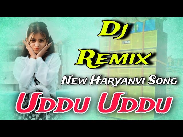 Uddu Uddu Remix song Raj Mawar ||New Haryanvi song Remix Hard Bass Vibration