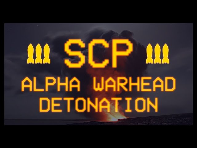 SCP - Alpha Warhead Detonation Alert