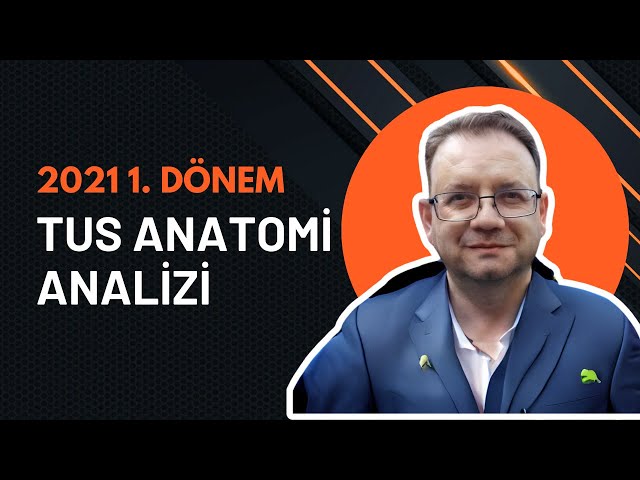 21 Mart 2021 TUS ANATOMİ 15 Başlık ile ANALİZ