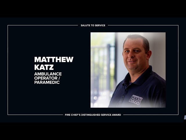 2024 Fire Chief's Distinguished Service Award: Matt Katz, Ambulance Operator & Paramedic