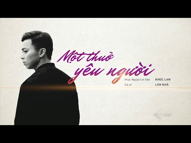 Một Thuở Yêu Người -  Lân Nhã「 Official Lyric Video」