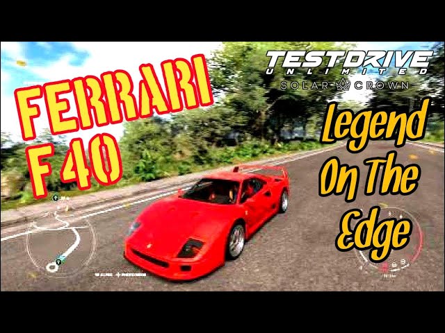 Test Drive Unlimited • MokkaPower • Legend On The Edge: Ferrari F40